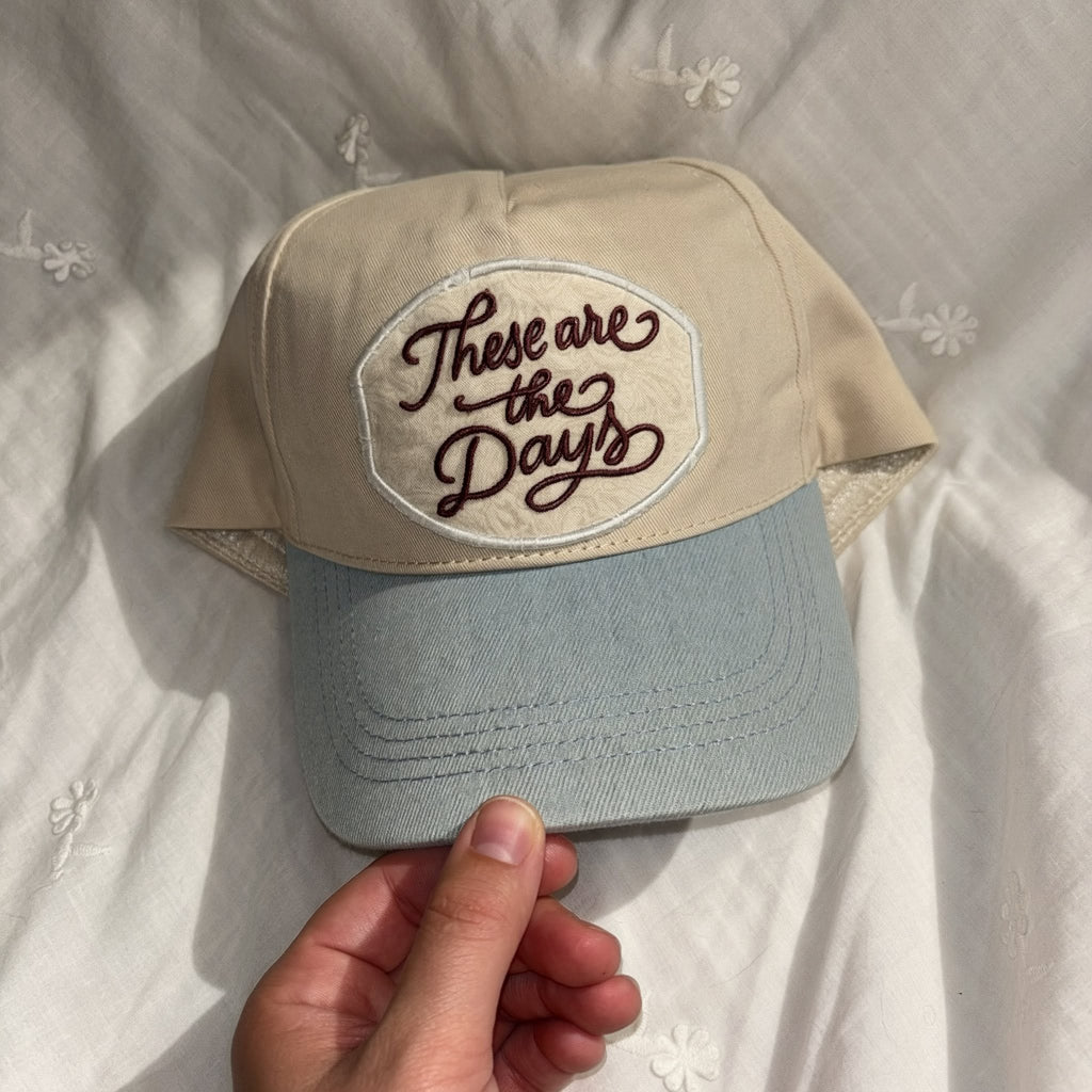 "These Are The Days" Embroidered Patch Hat | Canvas & Denim Brim